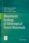 Movement Ecology of Afrotropical Forest Mammals
